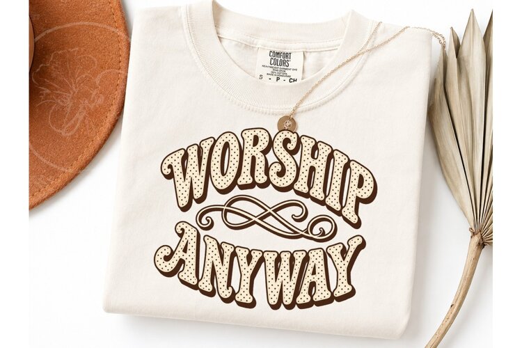 Worship Anyway Retro PNG Shirt Design example image 1