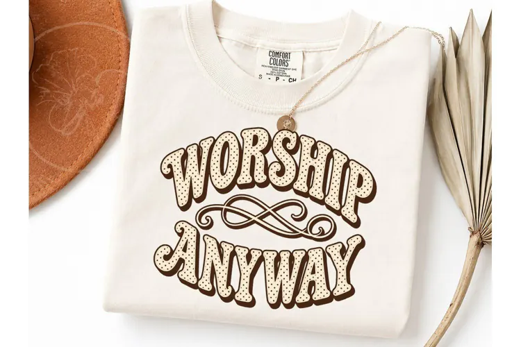 Worship Anyway Retro PNG Shirt Design