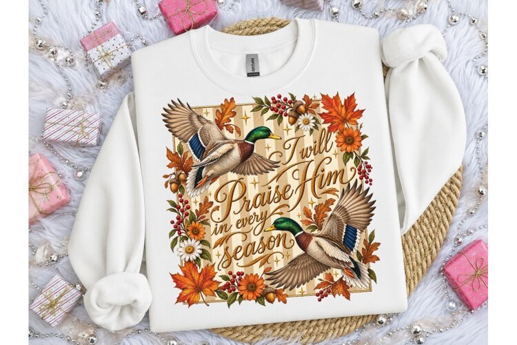 Praise Him Every Season Duck PNG Shirt example image 1