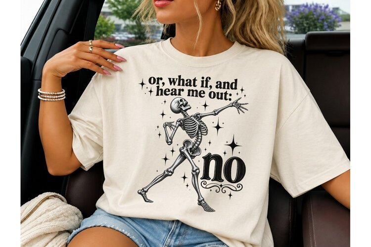 Or Hear Me Out No Skeleton PNG Tee example image 1