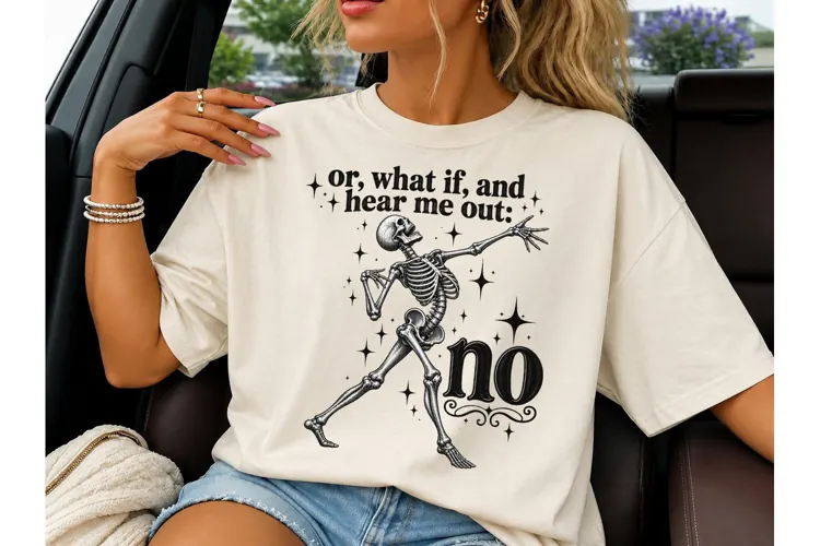 Or Hear Me Out No Skeleton PNG Tee