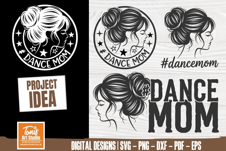 Dance mom svg png dxf | messy bun dance cut files | dance mo