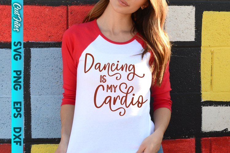 Dancing is My Cardio SVG Cut File example image 1