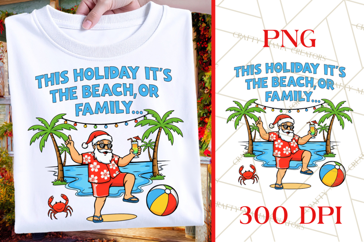 The Beach Or Family | Funny Beach Christmas PNG | Santa