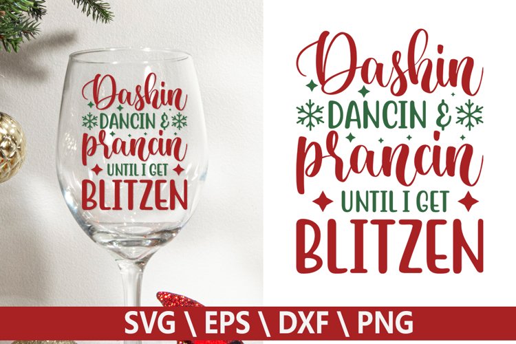 Dashin dancin   prancin until i - Christmas Wine SVG