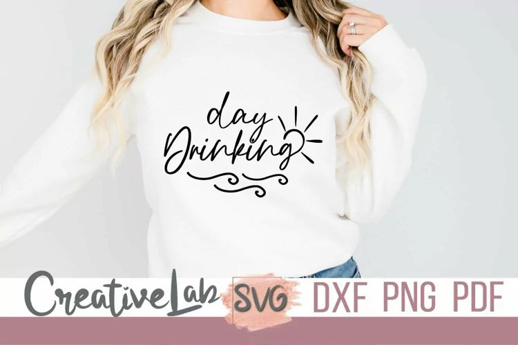 Day Drinking SVG, PNG Files, Summer SVG, Funny Drinking SVG