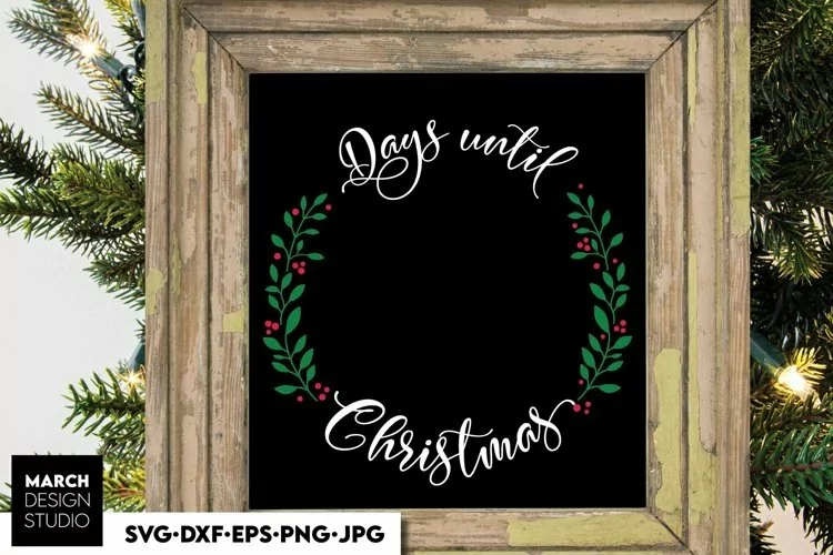 Days Until Christmas Wreath SVG | Christmas Countdown Wreath