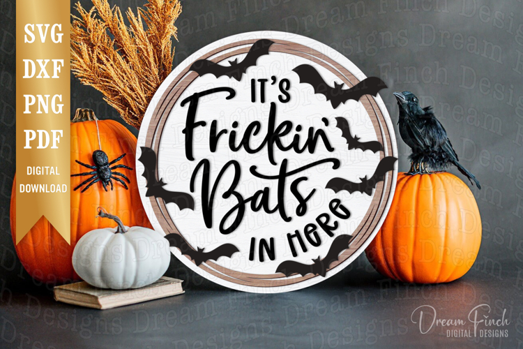 Halloween SVG for Freaking Bats In Here Door Hanger