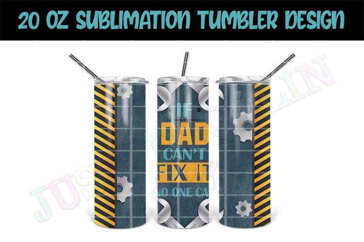 20oz Sublimation Tumbler Design | Dad Fix It Tumbler Design example image 1