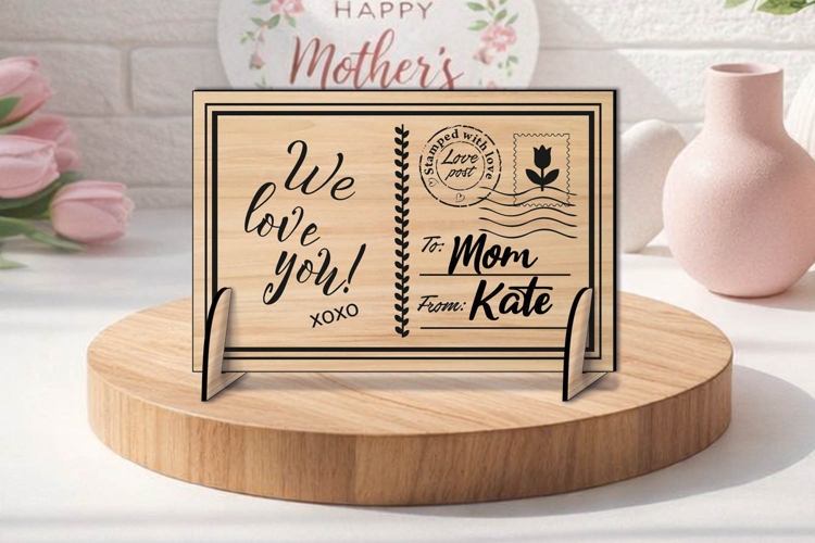 We Love You Happy Mothers Day Post Card Gift SVG Laser