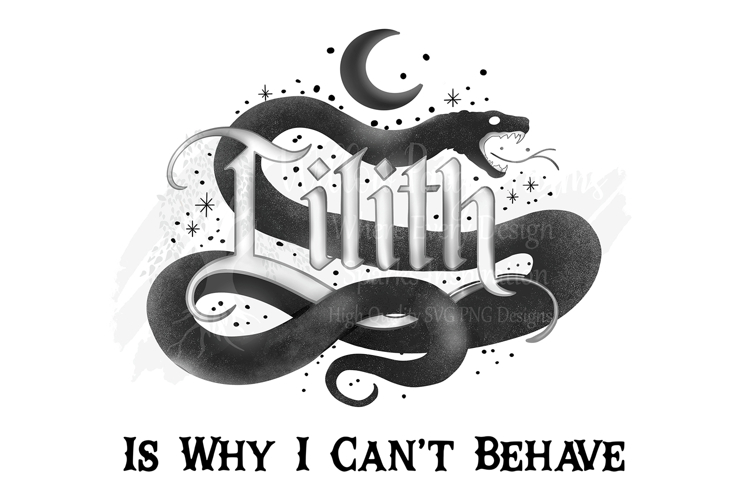 Gothic Witch | Lilith Is Why I Can’t Behave | Snake Lilith
