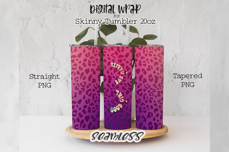 SEAMLESS good girl bad habbits tumbler wrap png leopard
