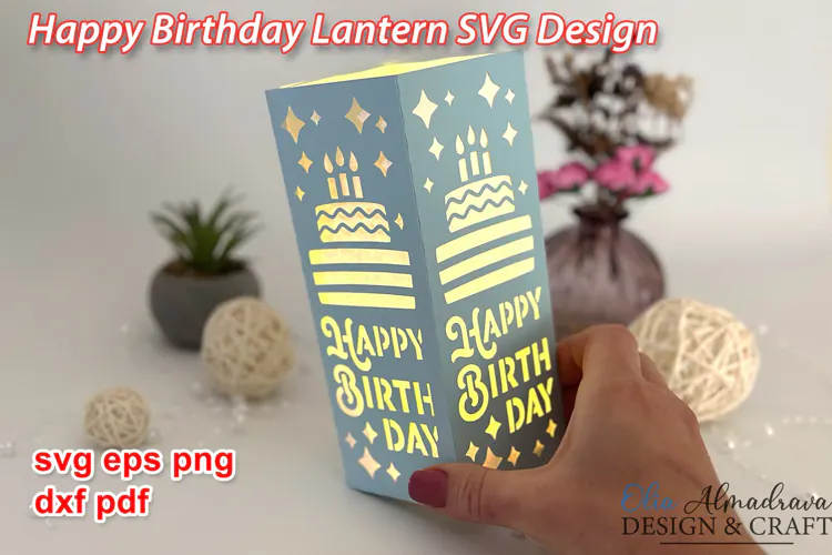 Happy Birthday Paper Lantern Svg| 3D Papercut Centerpiece