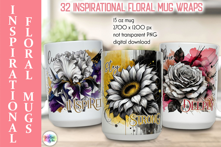 Inspirational Floral Mug Wraps, Artistic 15oz Mug Design