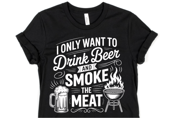 I only want to drink beer and smoke the meat svg | Shirt Svg