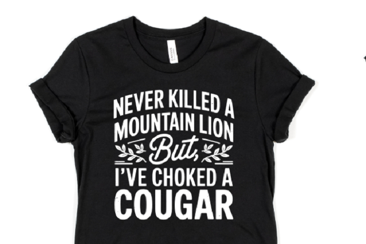Ive choked a Cougar svg | Svg Files for Cricut | Shirt Svg