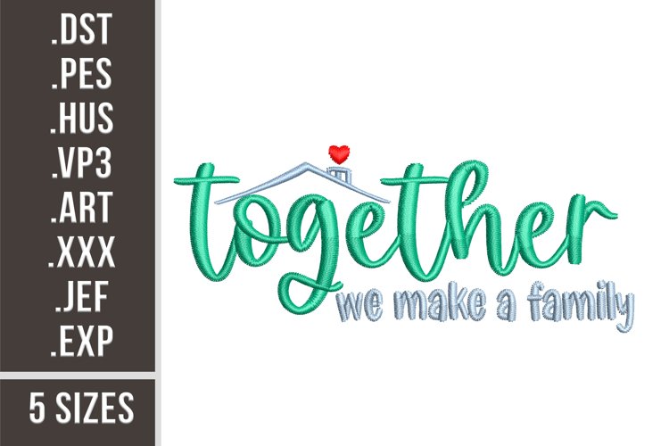 Together We Make A Family | Embroidery Design example image 1