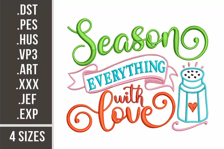 Season Everything With Love | Embroidery Design