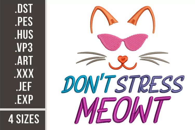Don't Stress Meowt | Embroidery Design