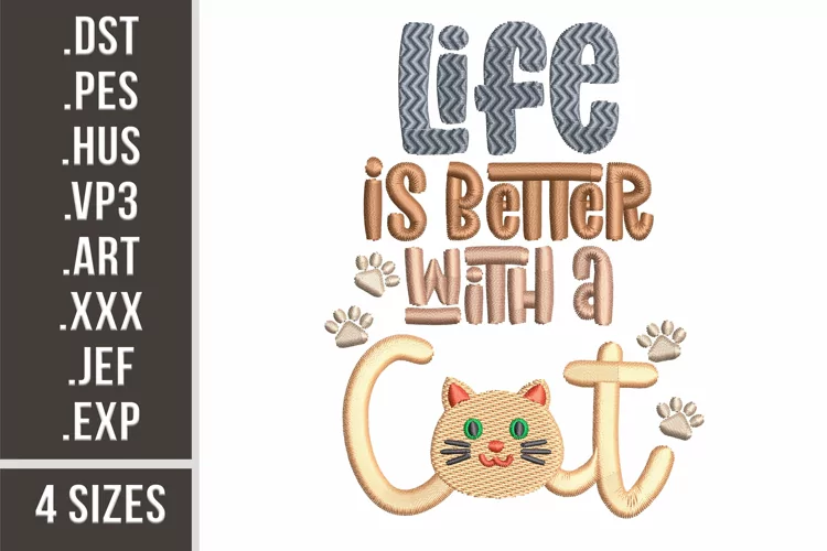Life Is Better With A Cat | Embroidery Design
