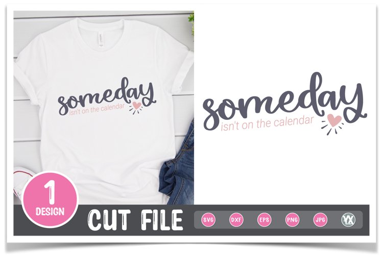 Someday Isn't On The Calendar SVG