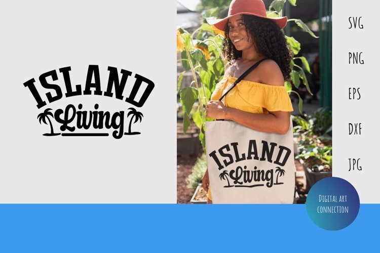 Island Living Island Love Island Life SVG example image 1