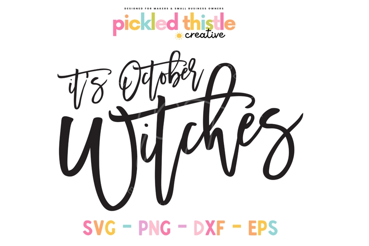 Its October Witches Halloween SVG
