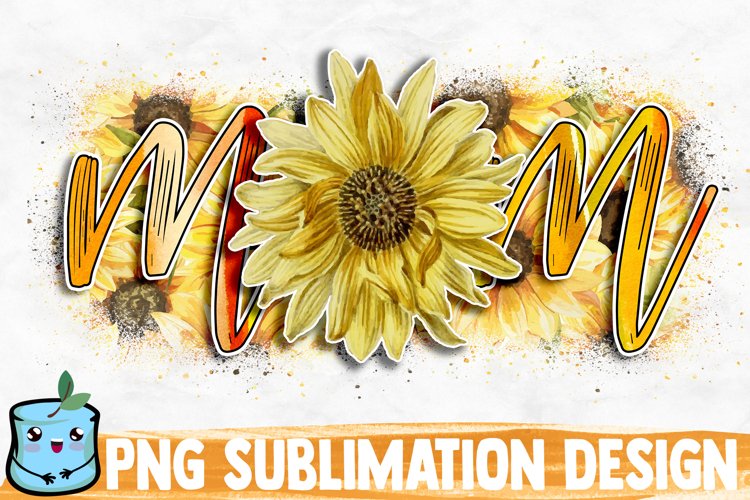 Sunflower Mom Sublimation Design example image 1