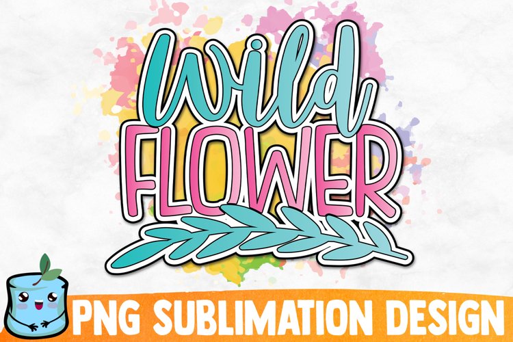 Wild Flower Sublimation Design