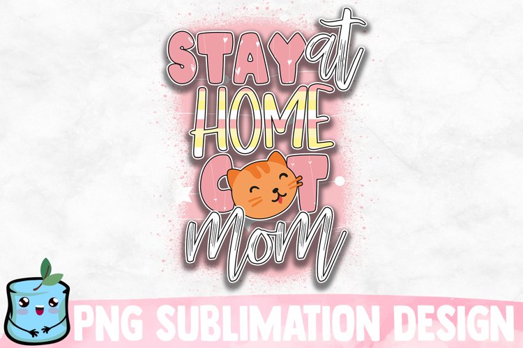 Stay At Home Cat Mom Sublimation Design example image 1