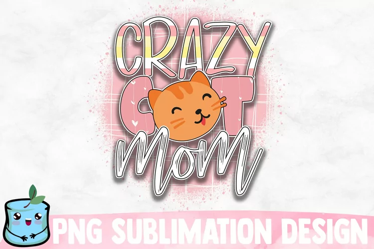 Crazy Cat Mom Sublimation Design