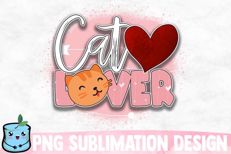 Cat Lover Sublimation Design