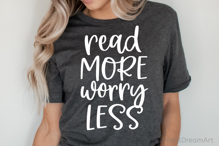 Read More Worry Less SVG, DXF, PNG, EPS