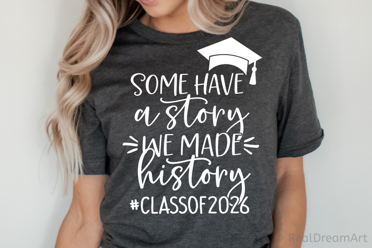 Some Have a Story We Made History 2026 SVG, DXF, PNG, EPS