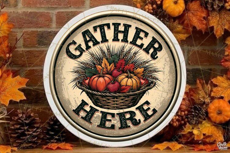 Gather Here Fall Round Sign Png | Autumn Quote | Door Sign example image 1