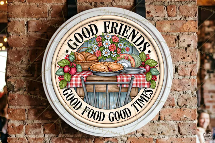 Good Times | Friendship Round Sign PNG