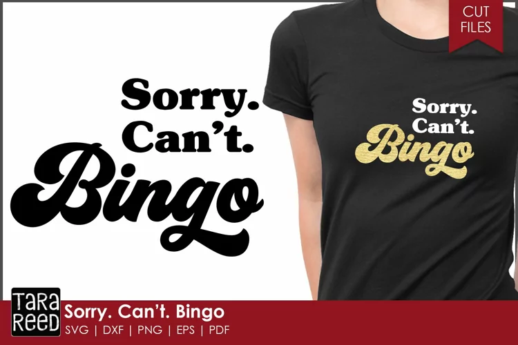 Sorry Cant Bingo Quote | Bingo Shirts