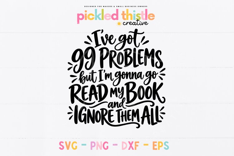 A book lover quote SVG featuring bold black typography, whimsical handwritten-style lettering, and a funny message about choosing books over life's problems.