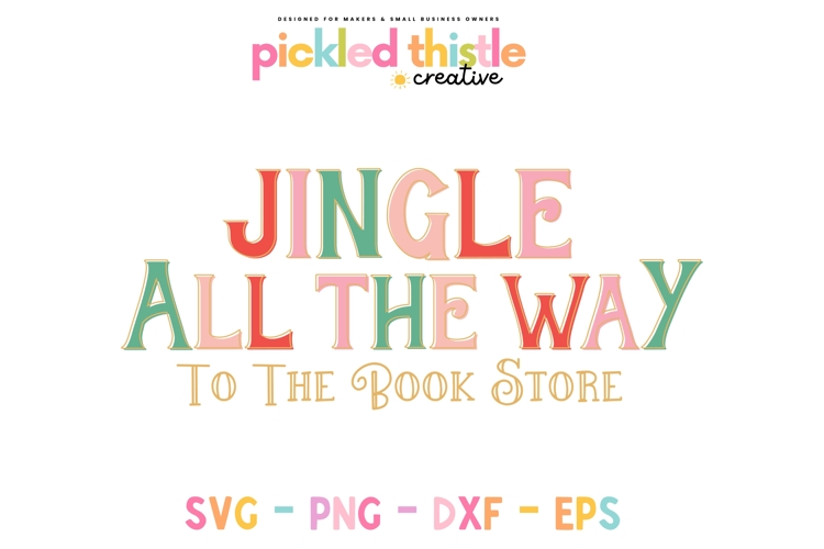 Jingle All The Way to the Book Store SVG