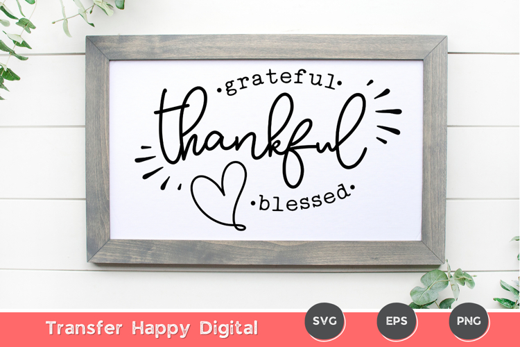 Grateful, Thankful, Blessed SVG