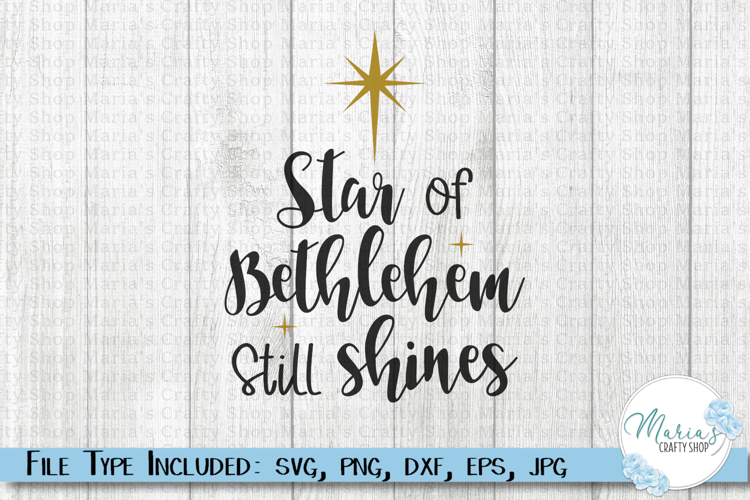 Star of Bethlehem still Shines svg, Christian Christmas