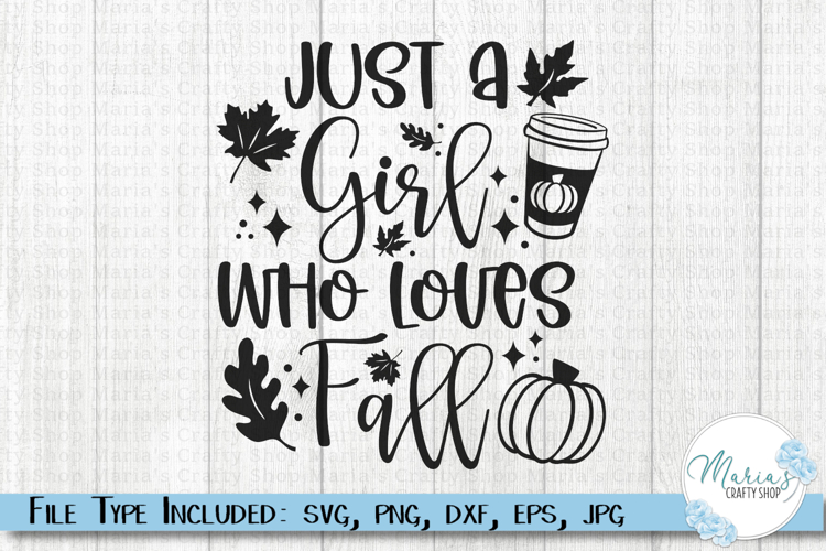 Just a Girl Who Loves Fall SVG, Autumn Quote Clip Artr