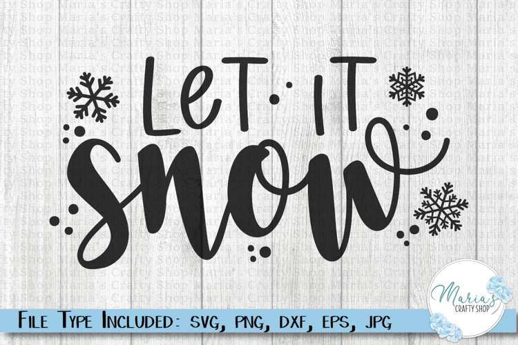 Let It Snow SVG Cut File, Winter Snowflake Design