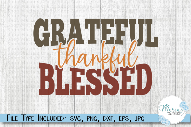 Grateful, Thankful, Blessed SVG, Fall svg, Autumn Quote Clip