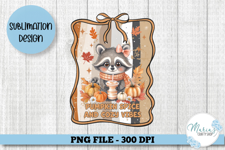 Pumpkin Spice and Cozy Vibes Raccoon PNG, Cute Autumn Animal