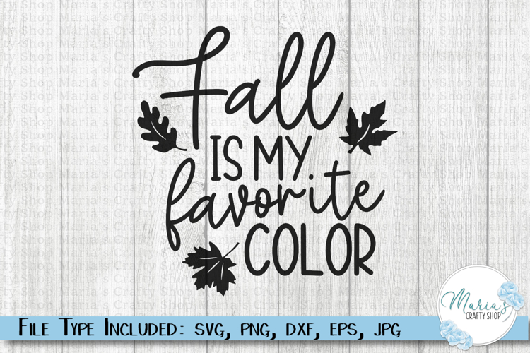 Fall is My Favorite Color SVG, Autumn Quote Clip Art