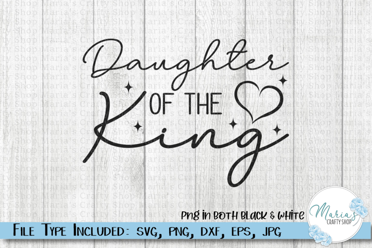 Daughter of the King SVG, Christian Faith Cut File