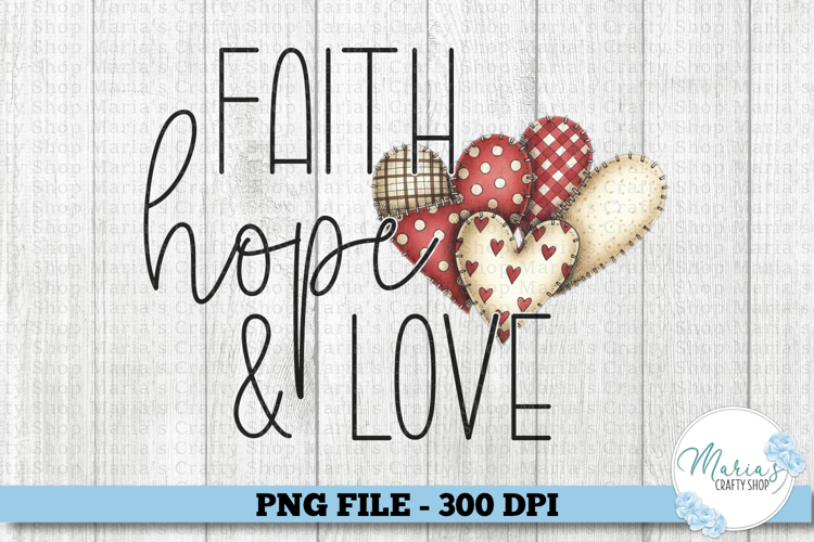Faith, Hope Love png file, Christian quote clip art