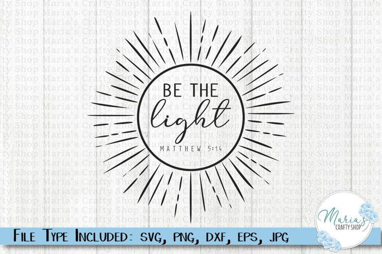 Be the Light SVG, Matthew 5:14 Christian Bible Verse