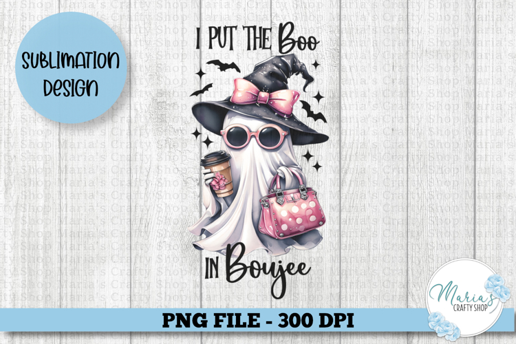 I put the Boo in Boujee Ghost PNG, Cute Halloween Ghost